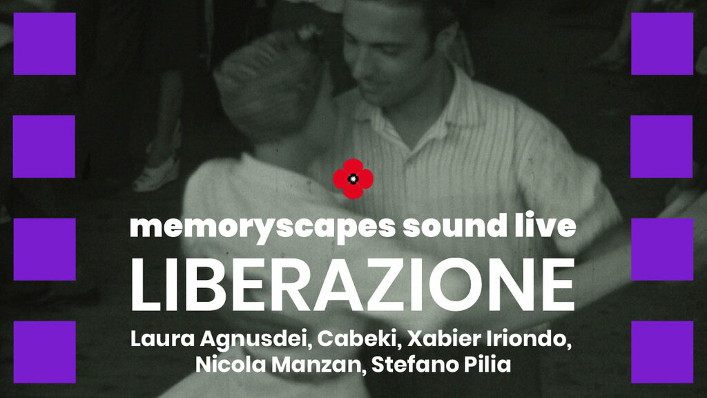 Memoryscapes Sound Live: i film d'archivio sulla Liberazione sonorizzati dal vivo