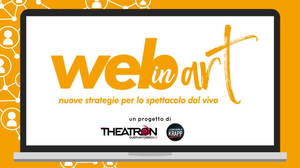 WebinArt: nuove strategie per lo spettacolo dal vivo - Ciclo di seminari digitali
