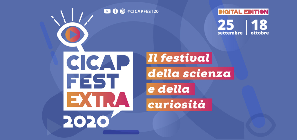 Cicap Fest - Extra 2020: la sfida è adesso. Il Festival della scienza e della curiosità