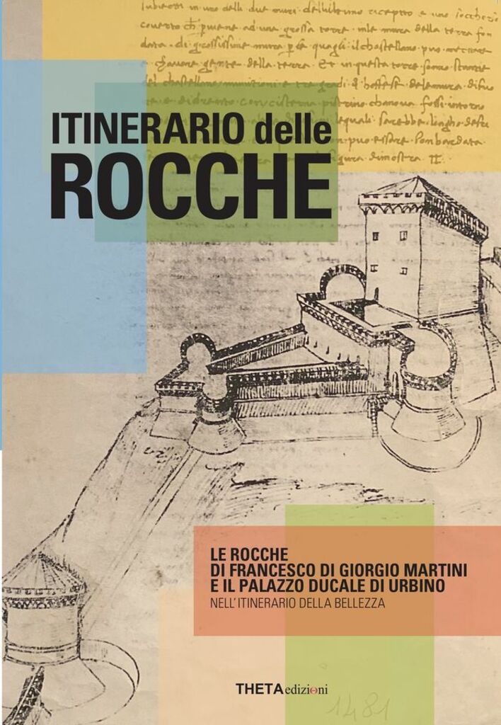 L’Itinerario delle Rocche: viaggio tra i capolavori di Francesco di Giorgio Martini