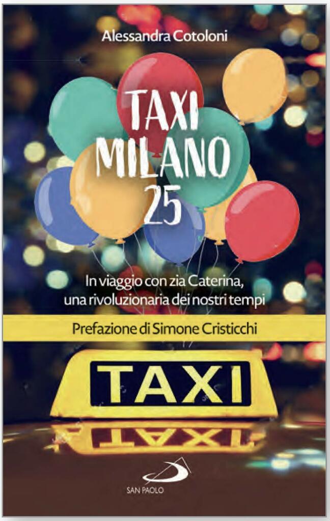 Taxi Milano25. In viaggio con zia Caterina, una rivoluzionaria dei nostri tempi