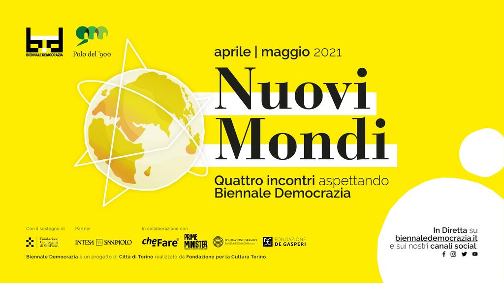 Nuovi Mondi: quattro incontri online aspettando Biennale Democrazia