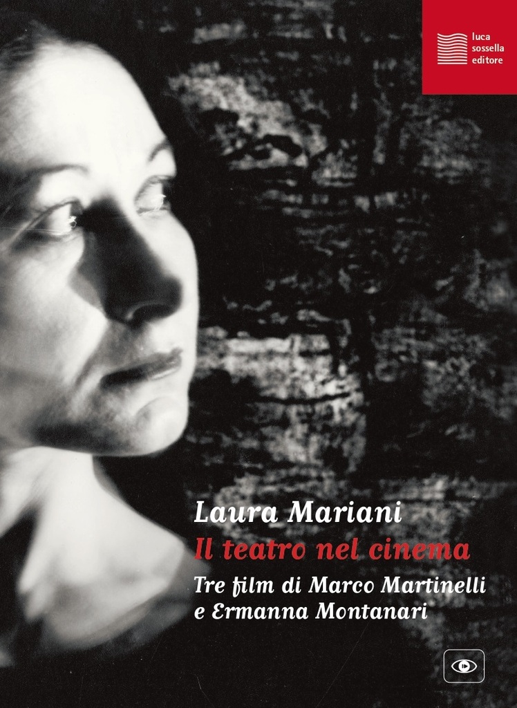 Il teatro nel cinema. Tre film di Marco Martinelli e Ermanna Montanari