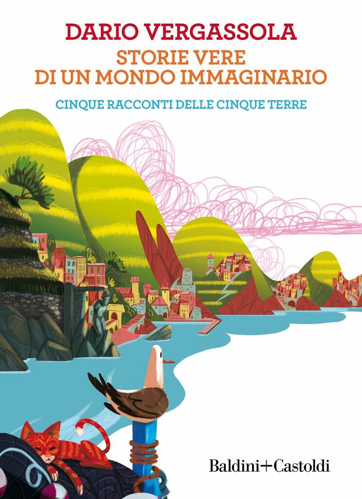 Dario Vergassola: "Storie vere di un mondo immaginario. Cinque racconti delle Cinque Terre"