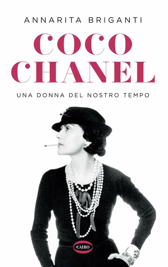 "Coco Chanel. Una donna del nostro tempo" di Annarita Briganti