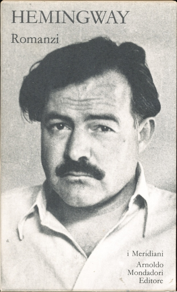Ernest Hemingway. Romanzi – Volume primo (I Meridiani)