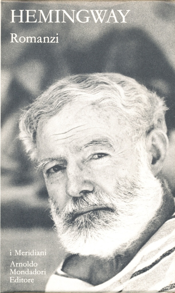 Ernest Hemingway. Romanzi - Volume secondo (I Meridiani)