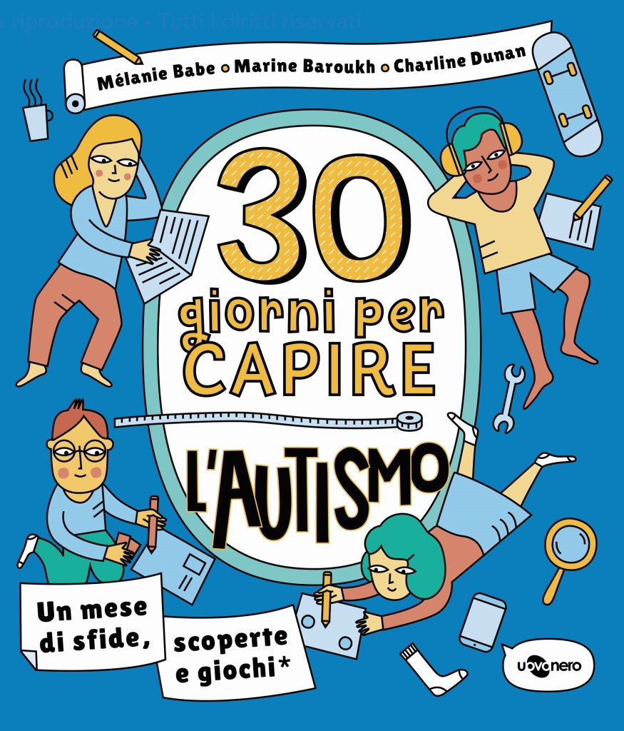 "30 giorni per capire l'autismo" di Mélanie Babe, Marine Baroukh, Charline Dunan