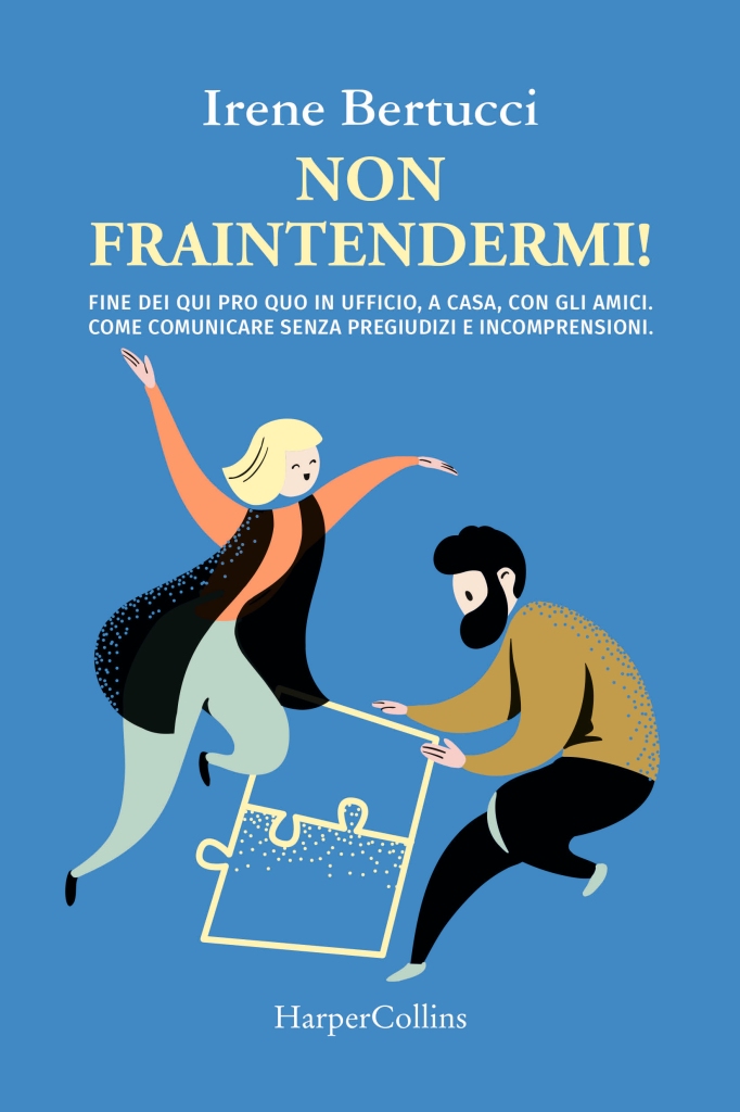 "Non fraintendermi! Fine dei qui pro quo in ufficio, a casa, con gli amici"