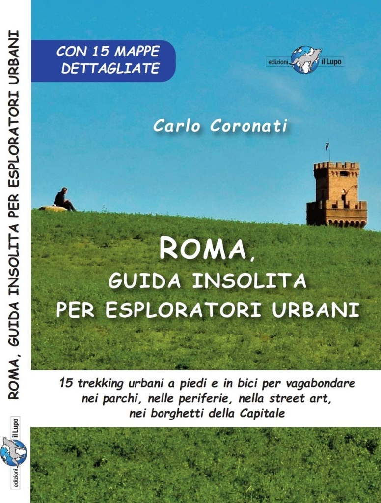 Presentazione "Roma, guida insolita per esploratori urbani" di Carlo Coronati