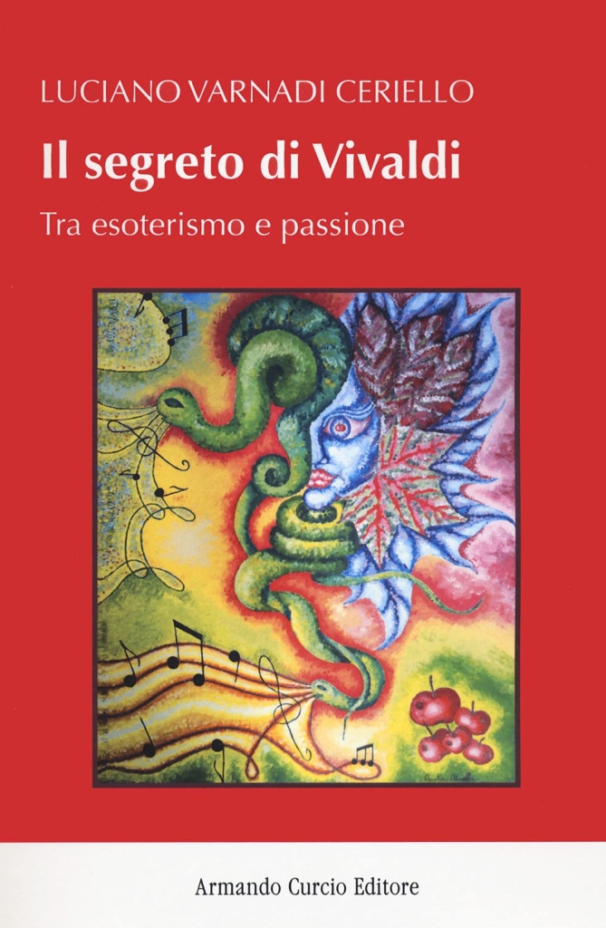 "Il segreto di Vivaldi. Tra esoterismo e passione" di Luciano Varnadi Ceriello