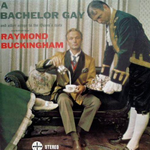 B-Covers, il Meglio del Peggio: "Raymond Buckingham - A Bachelor Gay and Other Songs in the Queen's Taste"