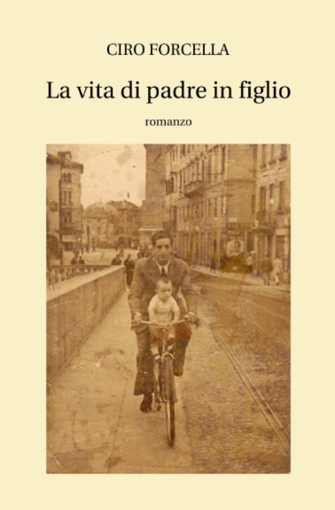 "La vita di padre in figlio" di Ciro Forcella