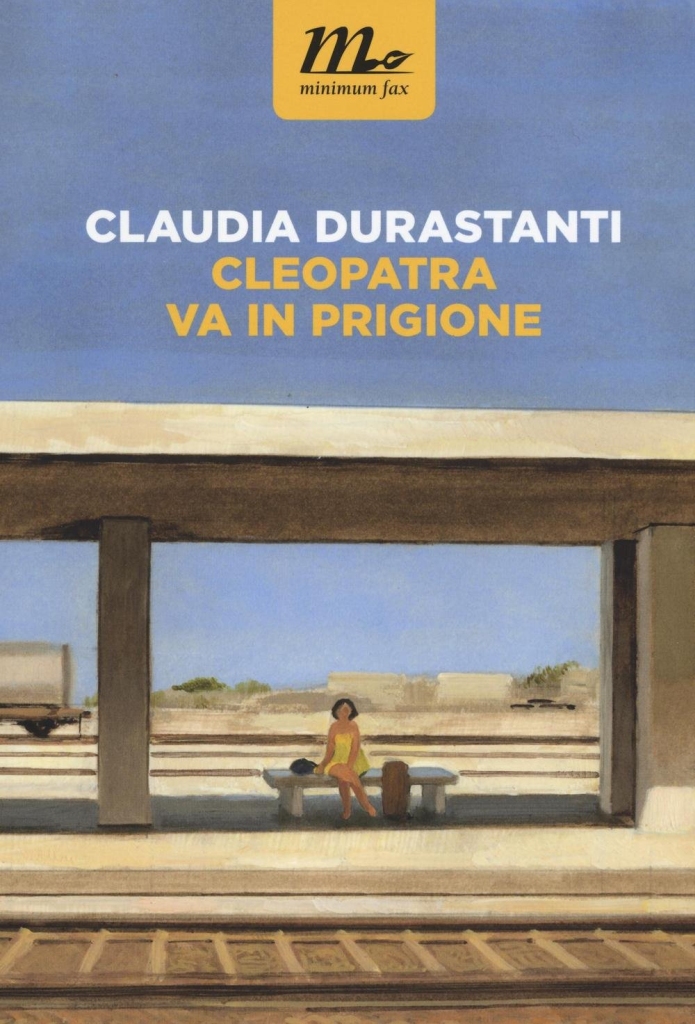 "Cleopatra va in prigione" di Claudia Durastanti