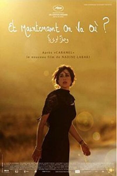 "E ora dove andiamo?" di e con Nadine Labaki