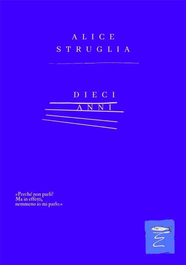 "Dieci anni" di Alice Struglia