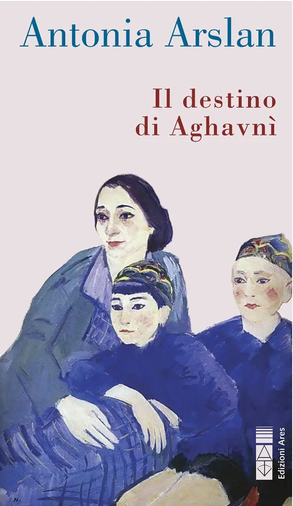 "Il destino di Aghavnì" di Antonia Arslan