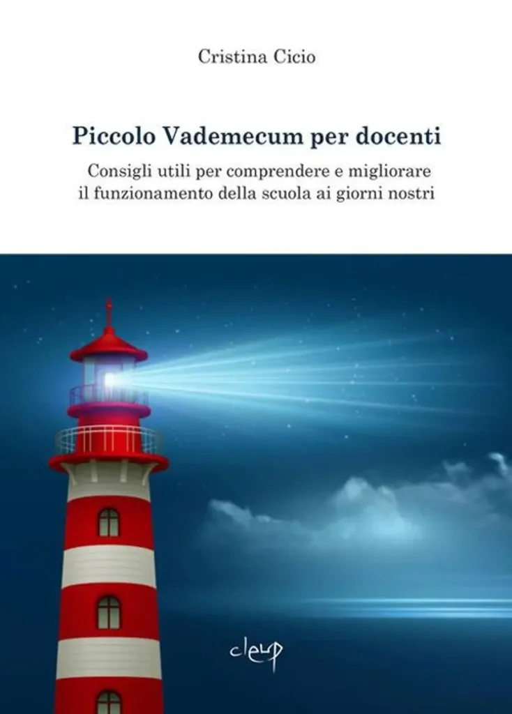 "Piccolo Vademecum per docenti. Consigli utili per comprendere e migliorare il funzionamento della scuola"