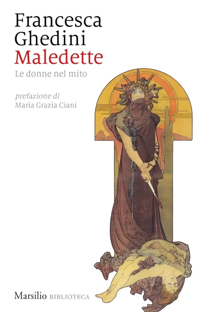 Presentazione libro: "Maledette. Le donne nel mito" di Francesca Ghedini
