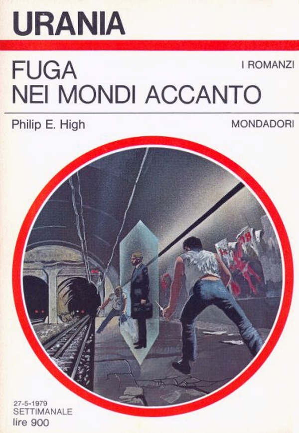 Urania: "Fuga nei mondi accanto" di Philip E. High